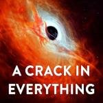 A Crack in Everything: How Black Holes Came in from the Cold and Took Cosmic Centre Stage