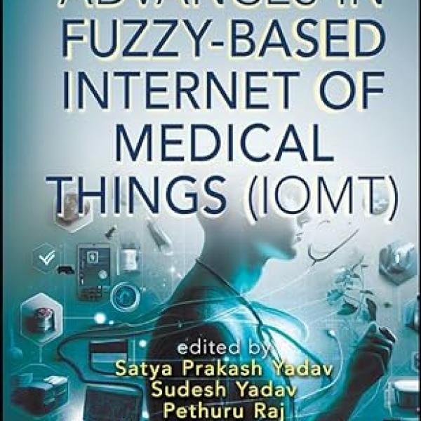 Advances in Fuzzy-Based Internet of Medical Things (IoMT) 1st Edition