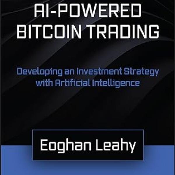 AI-Powered Bitcoin Trading: Developing an Investment Strategy with Artificial Intelligence