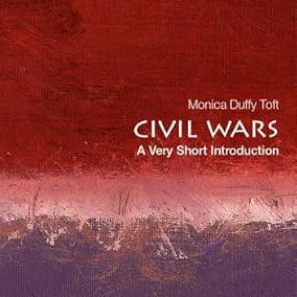 Civil Wars: A Very Short Introduction (VERY SHORT INTRODUCTIONS)