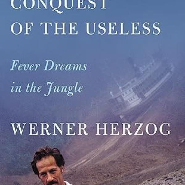 Conquest of the Useless: Werner Herzog's Journey in Epub Format