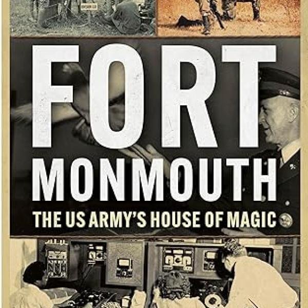 Fort Monmouth: The US Army’s House of Magic