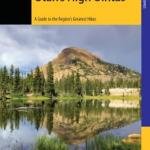 Hiking Utah's High Uintas: A Guide to the Region's Greatest Hikes (Regional Hiking Series)