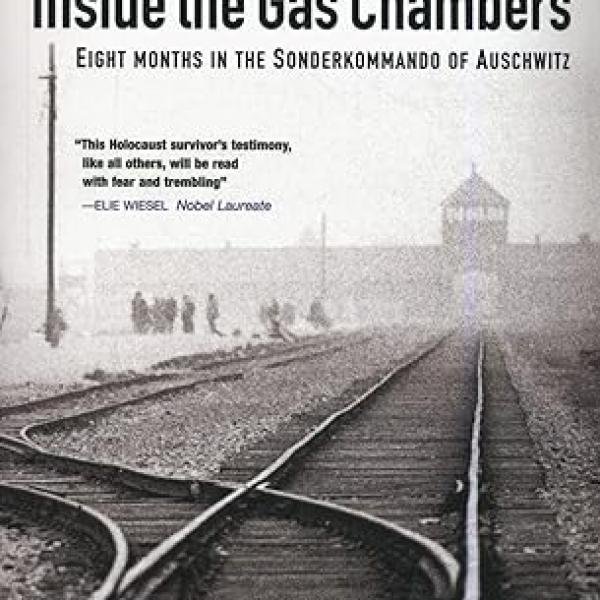 Inside the Gas Chambers: Eight Months in the Sonderkommando of Auschwitz