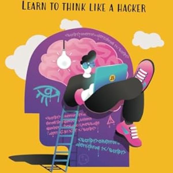 JavaScript for hackers: Learn to think like a hacker