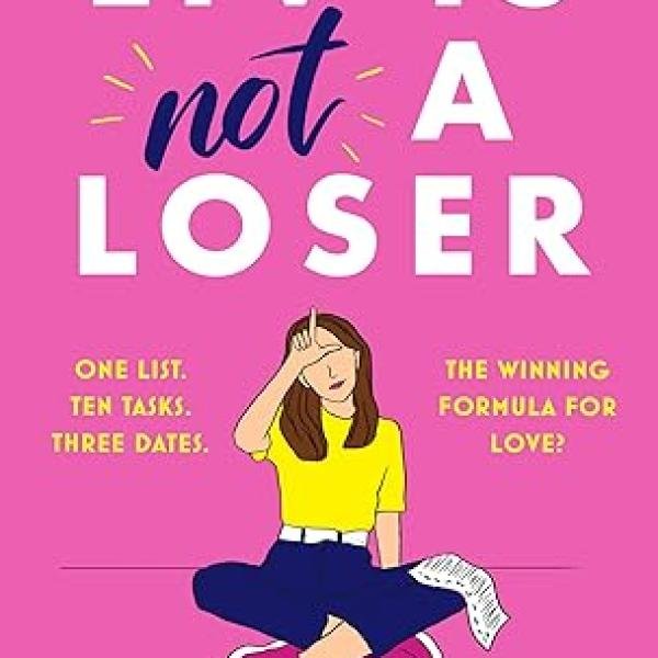 Liv Is Not A Loser: The hilarious and heartwarming romcom of the year