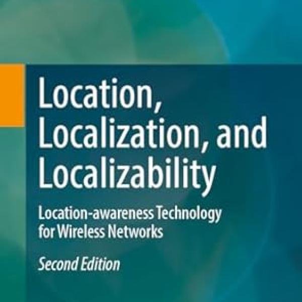 Location, Localization, and Localizability: Location-awareness Technology for Wireless Networks 2nd Edition