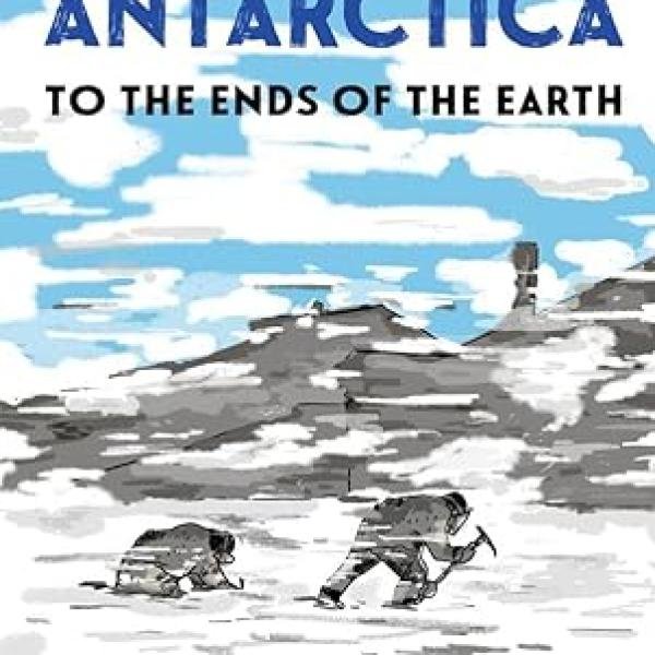 Mawson in Antarctica: To the Ends of the Earth