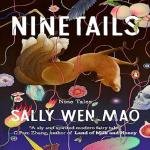 Ninetails by Sally Wen Mao: Myth and Modernity Explored