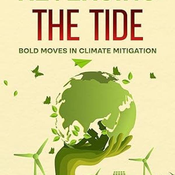 Reversing the Tide: Bold Moves in Climate Mitigation