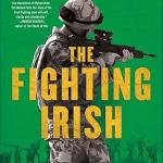 The Fighting Irish: The Story of the Extraordinary Irish Soldier