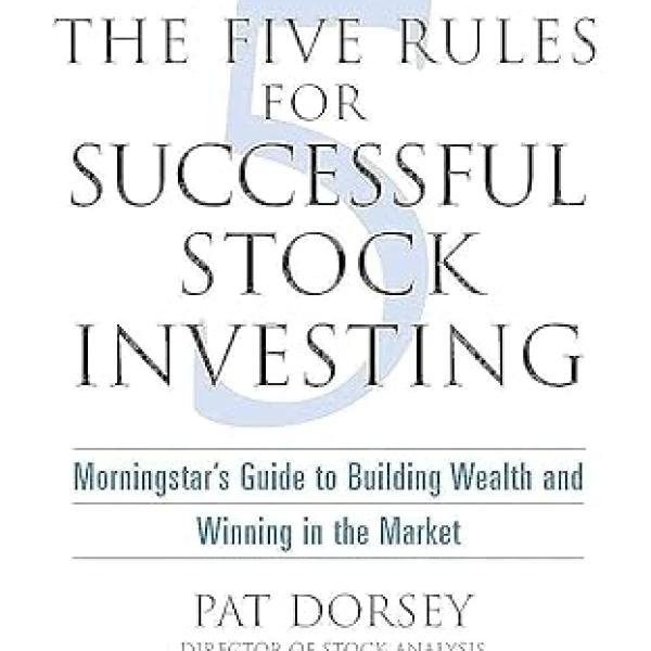 The Five Rules Successful Stock Investing