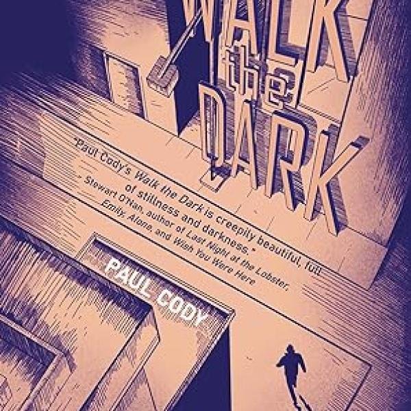 Walk the Dark by Paul Cody: Discover the Enigmatic World