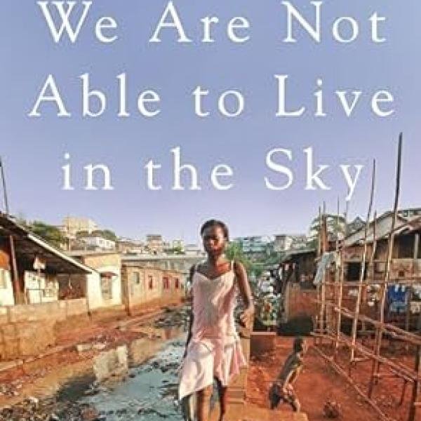 We Are Not Able to Live in the Sky: The Seductive Promise of Microfinance